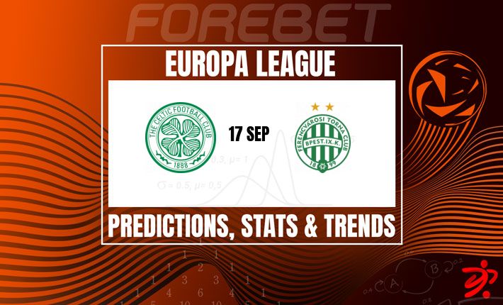 Celtic’s home steel meets Ferencvaros’ ruthless streak in a finely poised Europa League opener